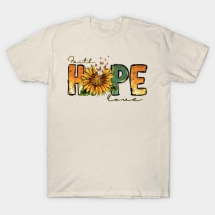 Faith, Hope, Love Tee T-Shirt